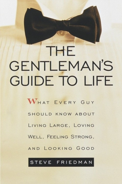 E-kniha Gentleman's Guide to Life Steve Friedman