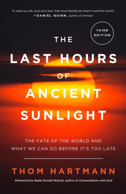 E-kniha Last Hours of Ancient Sunlight: Revised and Updated Third Edition Thom Hartmann