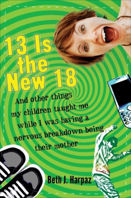 E-book 13 Is the New 18 Beth J. Harpaz