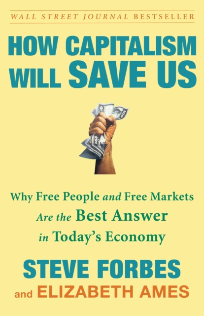 E-kniha How Capitalism Will Save Us Steve Forbes
