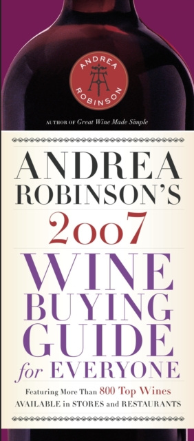 E-kniha Andrea Robinson's 2007 Wine Buying Guide for Everyone Andrea Robinson