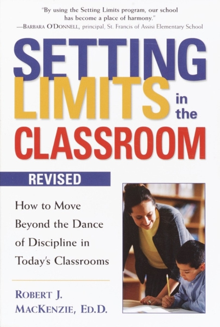 E-book Setting Limits in the Classroom, Revised Robert J. Mackenzie