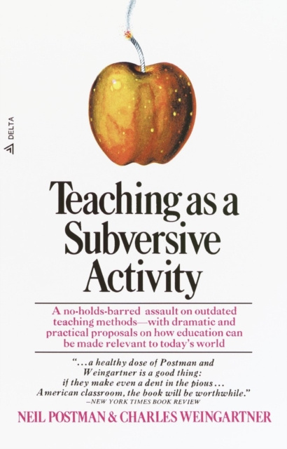 ebook Teaching As a Subversive Activity Neil Postman