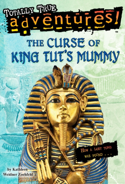 E-kniha Curse of King Tut's Mummy (Totally True Adventures) Kathleen Weidner Zoehfeld