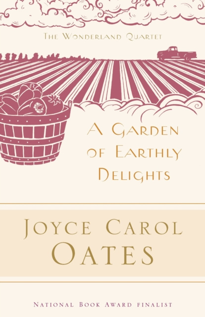 E-kniha Garden of Earthly Delights Joyce Carol Oates