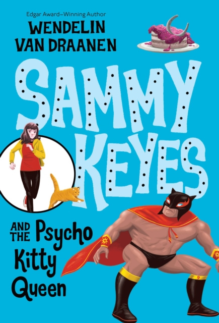 E-kniha Sammy Keyes and the Psycho Kitty Queen Wendelin Van Draanen