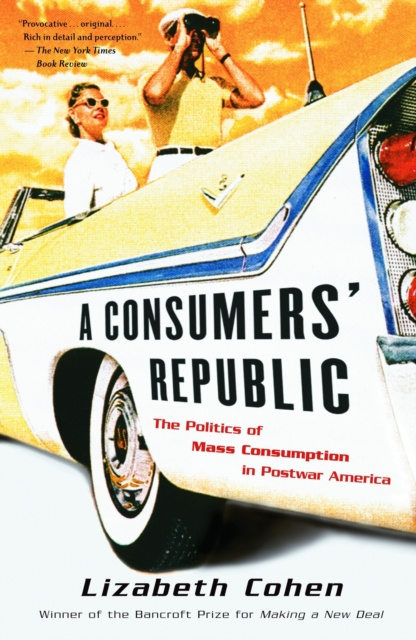 E-book Consumers' Republic Lizabeth Cohen