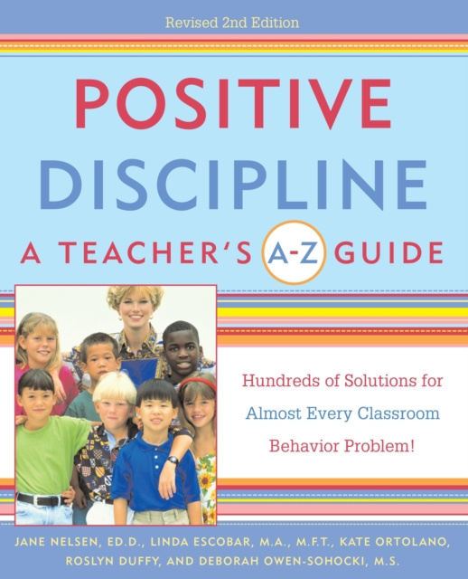 E-kniha Positive Discipline: A Teacher's A-Z Guide Jane Nelsen