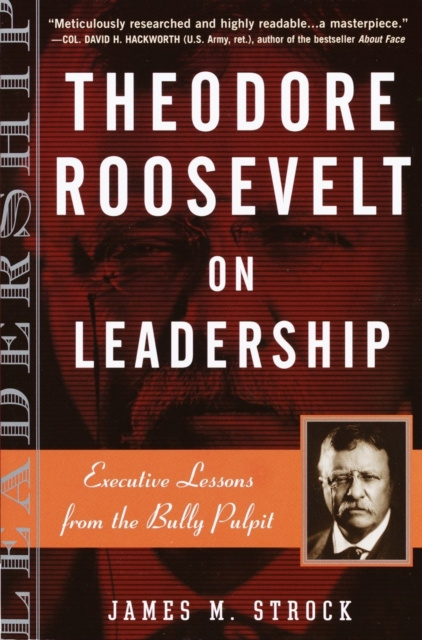 Libro electrónico Theodore Roosevelt on Leadership James M. Strock