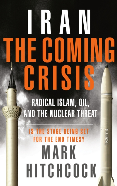 E-kniha Iran: The Coming Crisis Mark Hitchcock