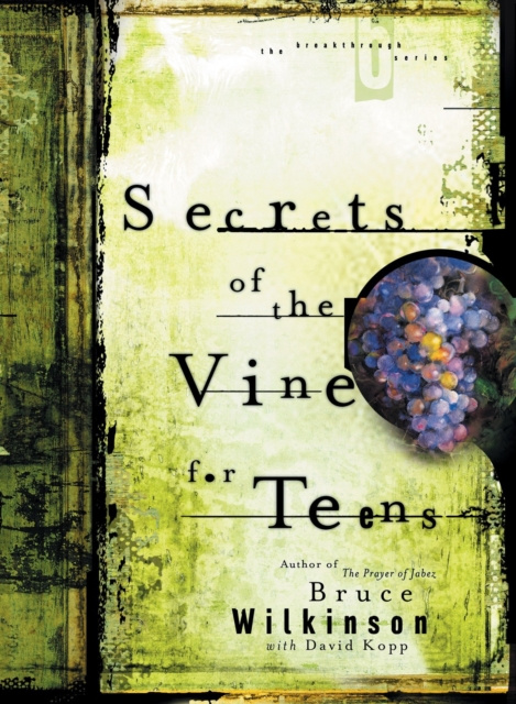 E-kniha Secrets of the Vine for Teens Bruce Wilkinson
