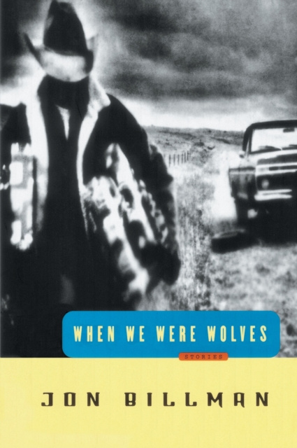 E-knjiga When We Were Wolves Jon Billman