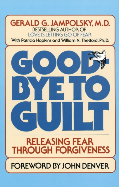 E-knjiga Good-Bye to Guilt MD Gerald G. Jampolsky