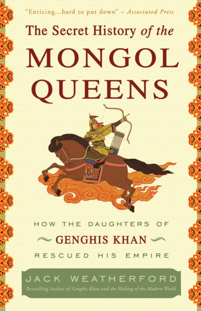 E-kniha Secret History of the Mongol Queens Jack Weatherford