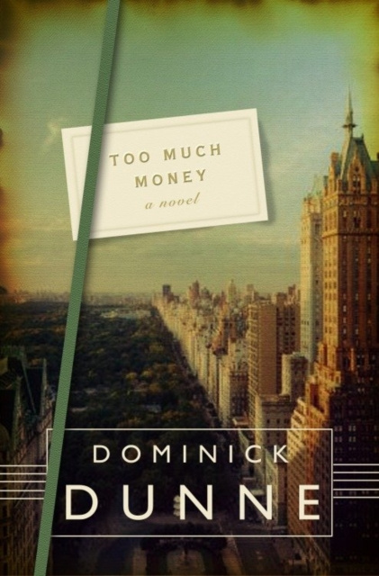 E-kniha Too Much Money Dominick Dunne