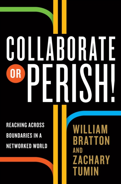 E-book Collaborate or Perish! William Bratton