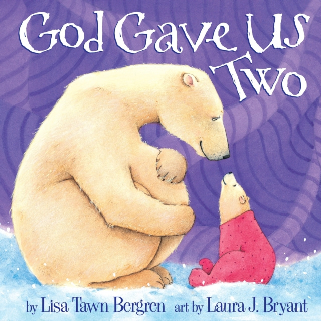 E-book God Gave Us Two Lisa Tawn Bergren