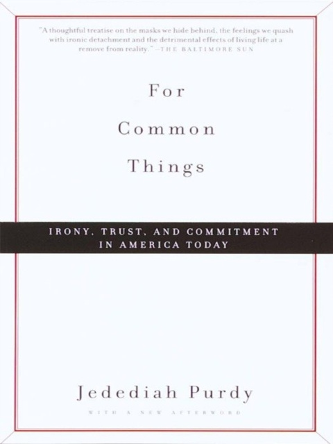 E-knjiga For Common Things Jedediah Purdy