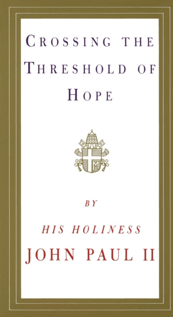E-kniha Crossing the Threshold of Hope Pope John Paul II