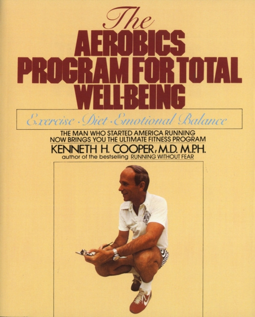 E-knjiga Aerobics Program For Total Well-Being Kenneth H. Cooper