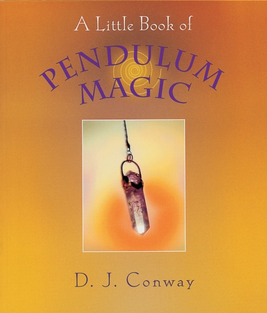 E-kniha Little Book of Pendulum Magic D.J. Conway