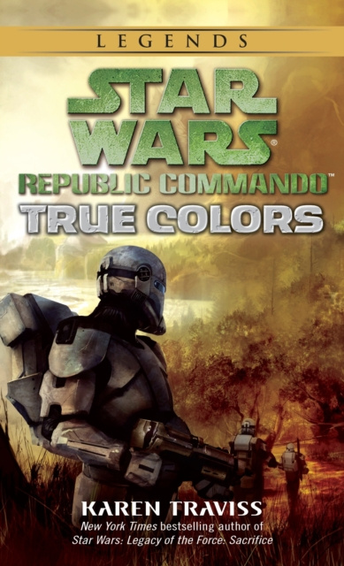 E-kniha True Colors: Star Wars Legends (Republic Commando) Karen Traviss