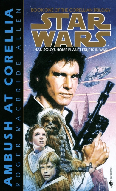 E-kniha Ambush at Corellia: Star Wars Legends (The Corellian Trilogy) Roger MacBride Allen