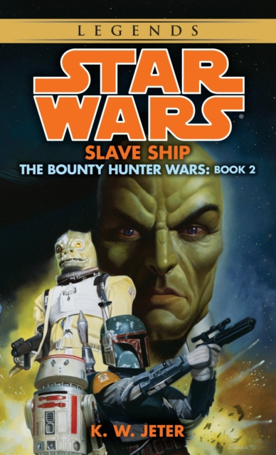 E-kniha Slave Ship: Star Wars Legends (The Bounty Hunter Wars) K. W. Jeter