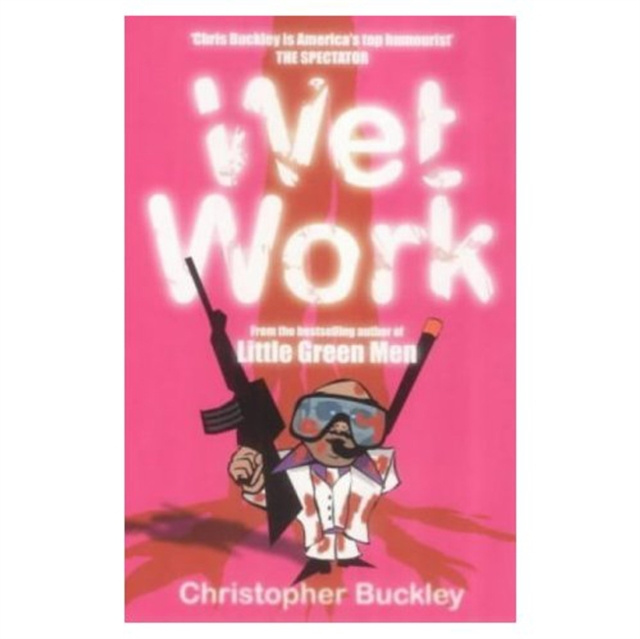 E-kniha Wet Work Christopher Buckley