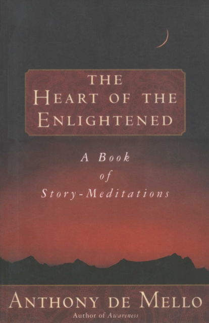 E-kniha Heart of the Enlightened Anthony De Mello