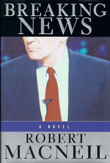E-book Breaking News Robert Macneil