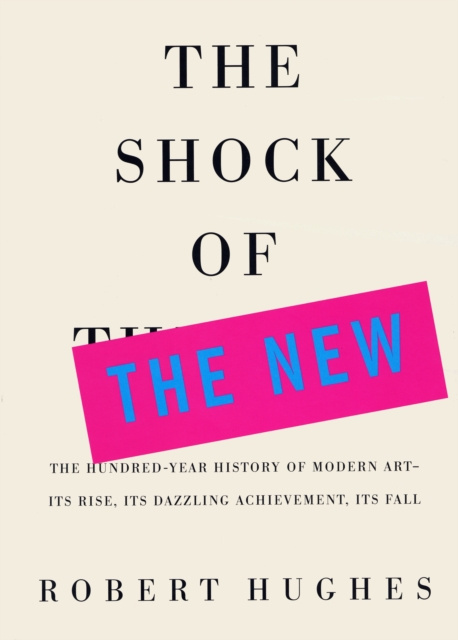 E-kniha Shock of the New Robert Hughes