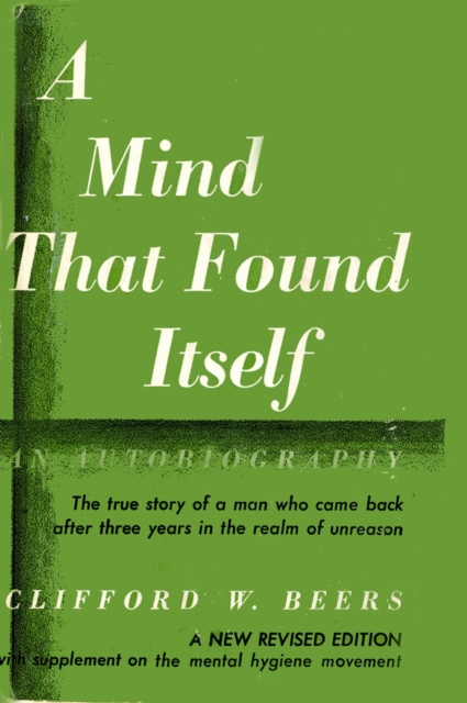 E-book Mind that Found Itself Clifford Whittingham Beers