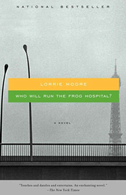 E-book Who Will Run the Frog Hospital? Lorrie Moore