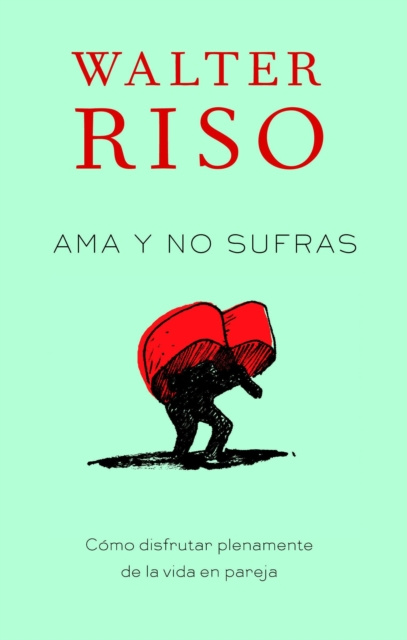 E-book Ama y no sufras Walter Riso