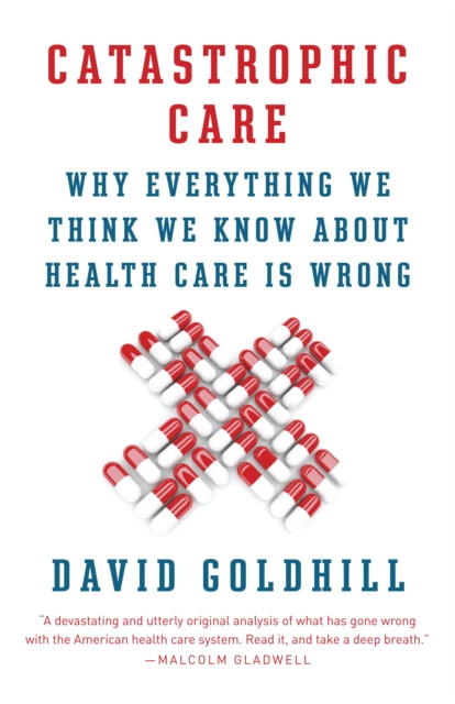 E-book Catastrophic Care David Goldhill
