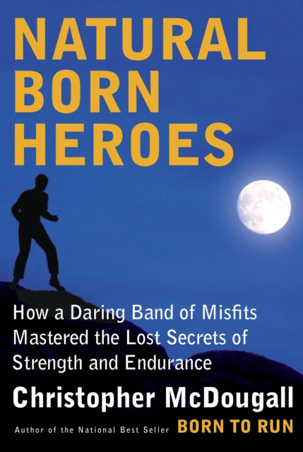 E-kniha Natural Born Heroes Christopher McDougall
