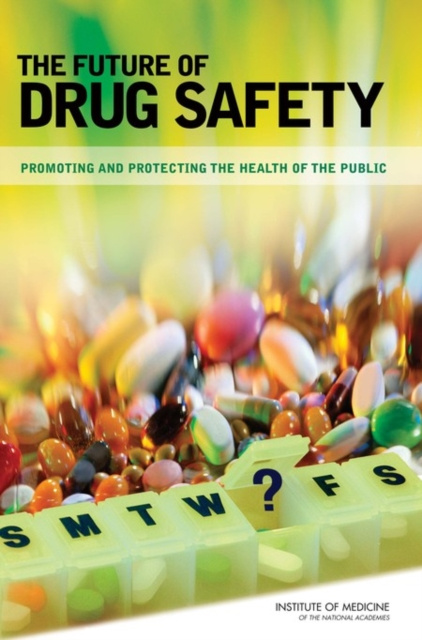 E-knjiga Future of Drug Safety Institute of Medicine