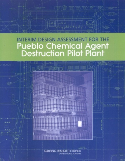 E-Book Interim Design Assessment for the Pueblo Chemical Agent Destruction Pilot Plant National Research Council