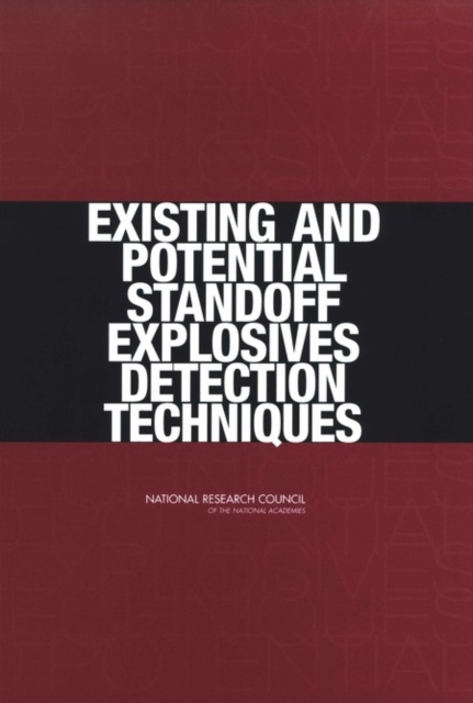 E-kniha Existing and Potential Standoff Explosives Detection Techniques National Research Council