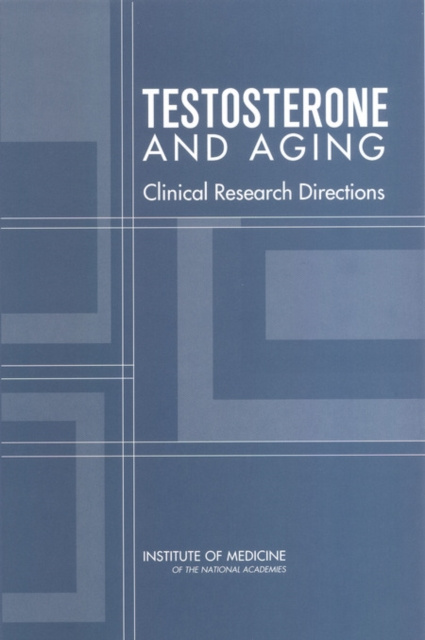 E-Book Testosterone and Aging Institute of Medicine