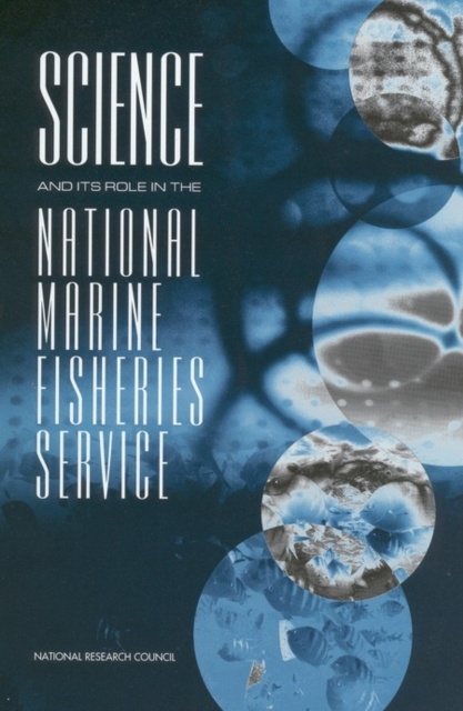 E-kniha Science and Its Role in the National Marine Fisheries Service National Research Council