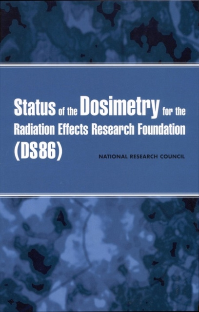 E-kniha Status of the Dosimetry for the Radiation Effects Research Foundation (DS86) National Research Council