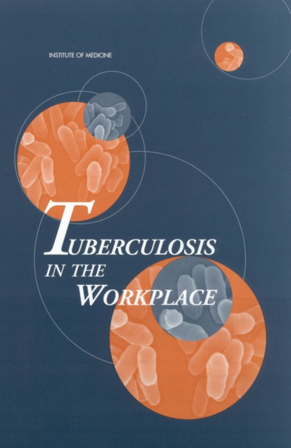 E-knjiga Tuberculosis in the Workplace Institute of Medicine