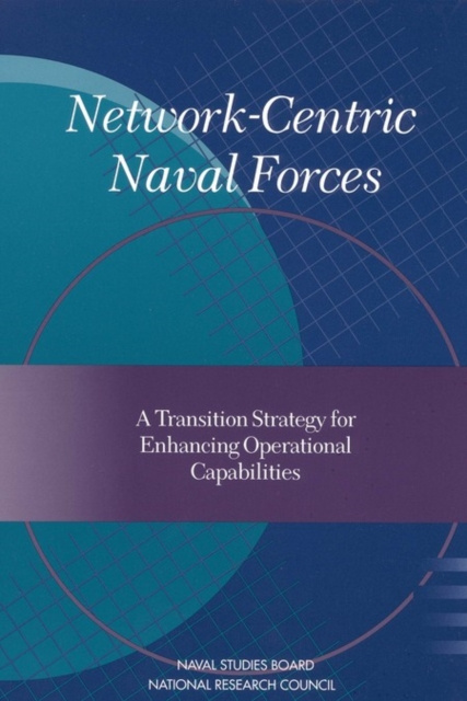 E-knjiga Network-Centric Naval Forces National Research Council
