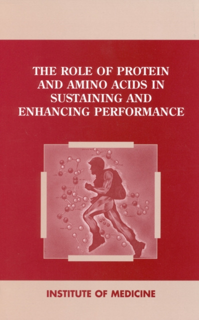 E-book Role of Protein and Amino Acids in Sustaining and Enhancing Performance Institute of Medicine