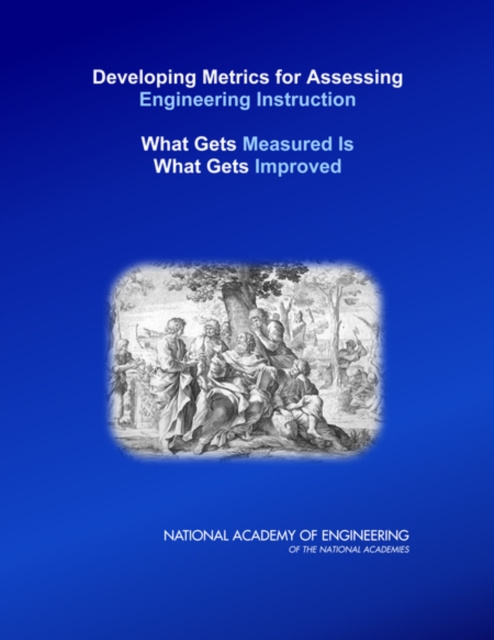 E-knjiga Developing Metrics for Assessing Engineering Instruction National Academy of Engineering