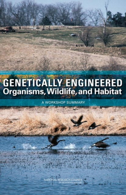 E-knjiga Genetically Engineered Organisms, Wildlife, and Habitat National Research Council