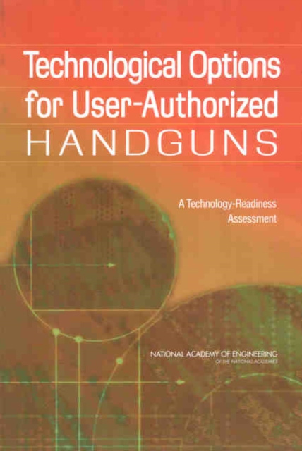 E-book Technological Options for User-Authorized Handguns National Academy of Engineering