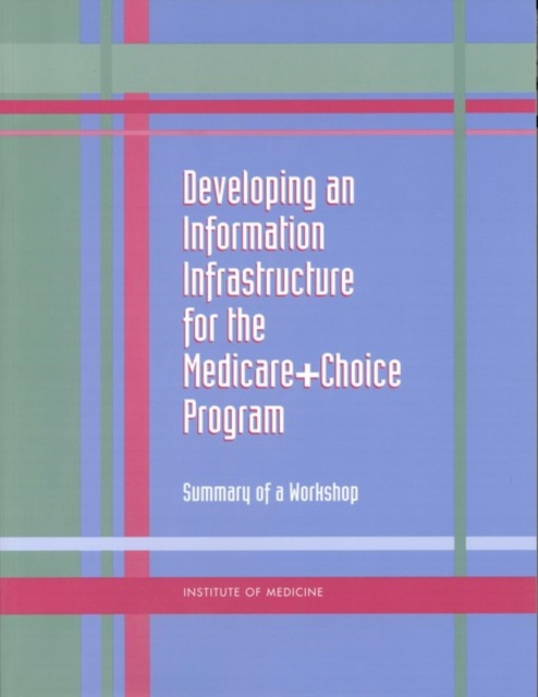 E-knjiga Developing an Information Infrastructure for the Medicare+Choice Program Institute of Medicine